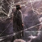 Two Gallants - I'm Her Man (VLS)
