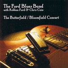 Ford Blues Band - The Butterfield - Bloomfield Concert (With Robbe)