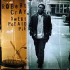 Robert Cray Band - Sweet Potato Pie