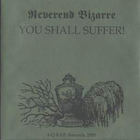 Reverend Bizarre - You Shall Suffer! (CDS)