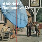 Radioactive Man - Fabric 08