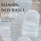 Shahin Novrasli - Bayati