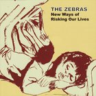 The Zebras - New Ways Of Risking Our Lives (EP)