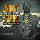 Anthony Crawford - Urban Jazz - My Story