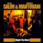 Celso Salim - Diggin' The Blues (With Rodrigo Mantovani)