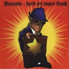Barcode - Hard Jet Super Flash