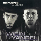 Wisin & Yandel - De Nuevos A Viejos