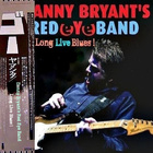 Danny Bryant's Redeyeband - Long Live Blues! (Japanese Limited Edition)