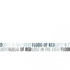 Flood Of Red - Lost In The Light (EP)