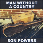 Son Powers - Man Without A Country