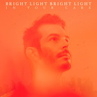 Bright Light Bright Light - In Your Care (EP)