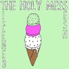 The Holy Mess - Benefit Sesh (VLS)