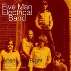 Five Man Electrical Band - Absolutely Right: The Best Of Five Man Electrical Band