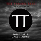 John Harle & Marc Almond - The Tyburn Tree (Dark London)