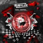 Rubylux - Fake Control