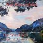 Avi Rosenfeld - The Wind Will Blow Tomorrow