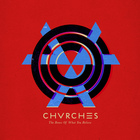 CHVRCHES - The Bones of What You Believe (Australian 2 Disc Deluxe Edition) CD1