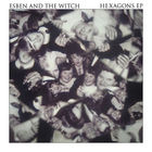 Esben And The Witch - Hexagons (EP)