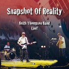 Keith Thompson Band - Live! Snapshot Of Reality