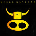 Freak Kitchen - Freak Kitchen