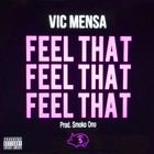Vic Mensa - Feel That (CDS)