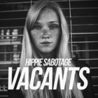 Hippie Sabotage - Vacants
