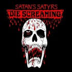 Satan's Satyrs - Die Screaming