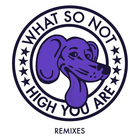 High You Are Remixes