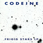 Codeine - When I See The Sun: Frigid Stars CD1