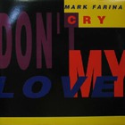 Mark Farina - Dont Cry My Love (VLS)