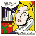 Carol Medina - Tell Me You Love Me (CDR)