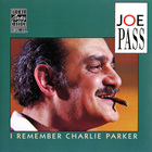 Joe Pass - I Remember Charlie Parker (Remastered 1991)