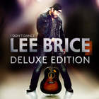 Lee Brice - I Don't Dance (Deluxe Edition)