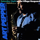 Art Pepper - Saturday Night At The Village Vanguard (Vinyl)
