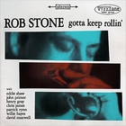 Rob Stone - Gotta Keep Rollin'