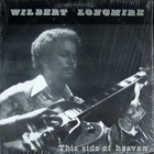 Wilbert Longmire - This Side Of Heaven (Vinyl)