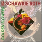 Schawkie Roth - Golden Flowers (Vinyl)