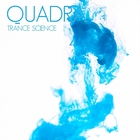 Quadra - Trance Science