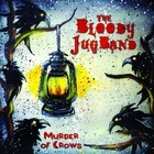 The Bloody Jug Band - Murder Of Crows (EP)