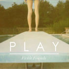 Fickle Friends - Play (CDS)