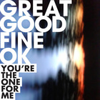 Great Good Fine Ok - You're The One For Me (CDS)