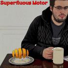 Superfluous Motor - The Floating Orange Incident (EP)