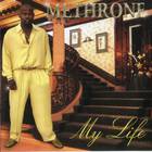Methrone - My Life