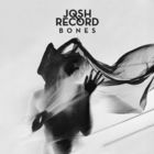 Josh Record - Bones: Remixes (EP)