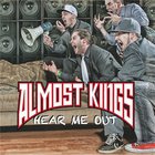 Almost Kings - Hear Me Out