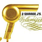 2 Skinnee J's - Volumizer CD1