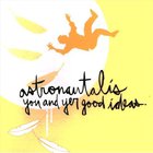 Astronautalis - You And Yer Good Ideas