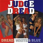 Judge Dread - Dread, White And Blue