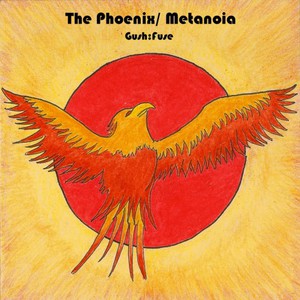 The Phoenix/ Metanoia