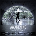 Taylor Davis - Awakening (CDS)